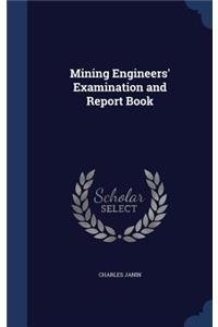 Mining Engineers' Examination and Report Book