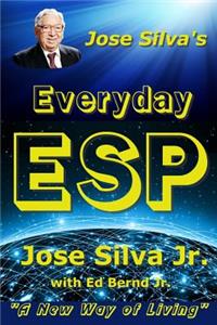 Jose Silva's Everyday ESP