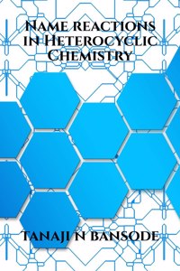 NAME REACTIONS IN HETEROCYCLIC CHEMISTRY