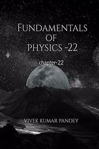 Fundamentals of physics - 22: chapter-22