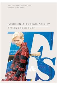 Fashion & Sustainability: Design for Change