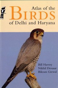 Atlas Of The Birds Of Delhi And Haryana