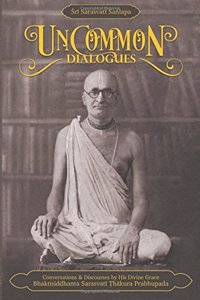 Sri Sarasvati Sanlapa : Uncommon Dialogues: Conversations and Discourses