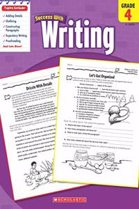 Scholastic Success with Writing Grade 4