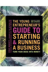 The Young Entrepreneur's Guide to Starting and Running a Business