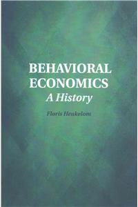 Behavioral Economics: A History