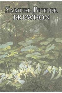 Erewhon by Samuel Butler, Fiction, Classics, Satire, Fantasy, Literary