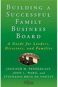 Building a Successful Family Business Board