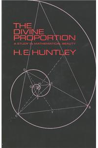 Divine Proportion: A Study in Mathematical Beauty