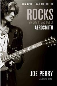 Rocks: My Life in and Out of Aerosmith: My Life in and Out of Aerosmith