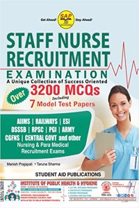 Staff Nurse Recruitment Exam (Latest) with Over 3200 MCQ's + 7 Model Test Papers Useful in All Nursing & Paramedical Exams Exams