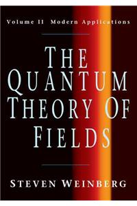 Quantum Theory of Fields: Volume 2, Modern Applications