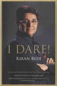 I Dare!: Freedom from Sabotage and the Gandhian Way : If I Were the Police Commissioner