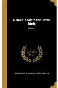 Hand-book to the Game-birds; Volume 1