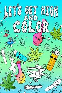 Let's Get High And Color