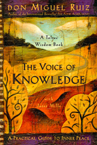 The Voice of Knowledge: A Practical Guide to Inner Peace