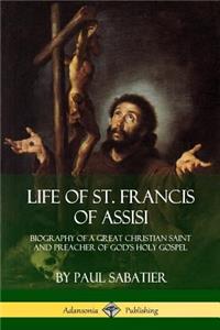 Life of St. Francis of Assisi