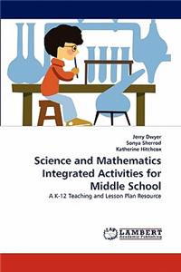 Science and Mathematics Integrated Activities for Middle School