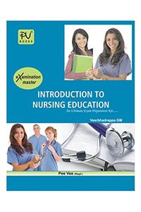 Introduction To Nursing Education (Examination Master Post Basic)