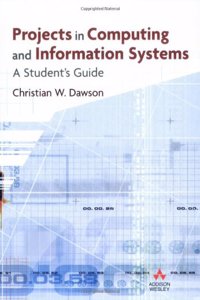 Projects in Computing and Information Systems: A Student's Guide