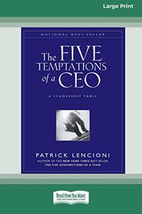 Five Temptations of a CEO: A Leadership Fable (16pt Large Print Edition)