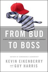 From Bud to Boss: Secrets to a Successful Transition to Remarkable Leadership