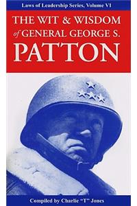 Wit & Wisdom of General George S. Patton