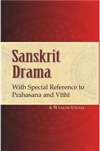 Sanskrit Drama With Special Reference To Prahasana And Vithi