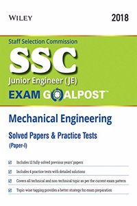 Wiley SSC Junior Engineer (JE) Exam Goalpost Mechanical Engineering Solved Papers and Practice Tests (Paper - I)