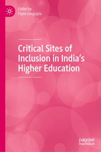 Critical Sites of Inclusion in India's Higher Education