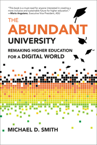 Abundant University: Remaking Higher Education for a Digital World