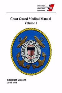 Coast Guard Medical Manual: Comdinst M6000.1f