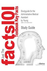 Studyguide for The Administrative Medical Assistant by Young, ISBN 9780721691022