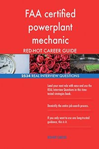 FAA certified powerplant mechanic RED-HOT Career; 2534 REAL Interview Questions