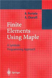 Finite Elements Using Maple: A Symbolic Programming Approach