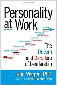 Personality at Work: The Drivers & Derailers of Leadership