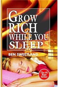 Grow Rich While You Sleep