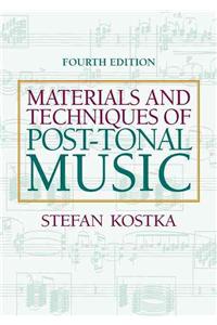 Materials and Techniques of Post Tonal Music