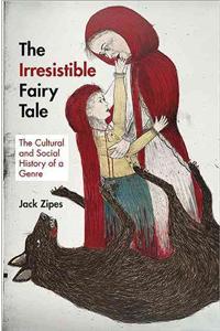 The Irresistible Fairy Tale