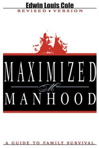 Maximized Manhood