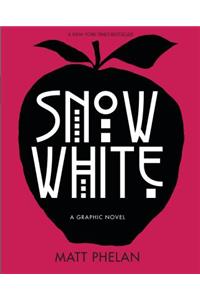 Snow White: A Graphic Novel: A Graphic Novel