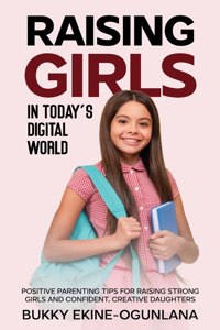 Raising Girls in Today's Digital World