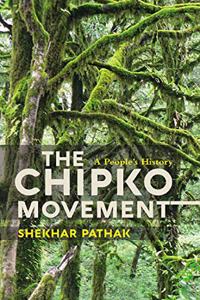 The Chipko Movement: A People's History