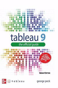 Tableau 9 : The Official Guide | Second Edition | Indian Edition