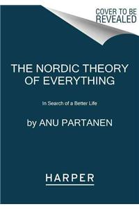 Nordic Theory of Everything