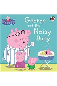 Peppa Pig: George and the Noisy Baby