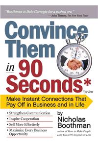 Convince Them in 90 Seconds or Less