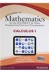 Course in Mathematics for the JEE/ISEET & Other Engineering Entrance Examinations - Calculus I