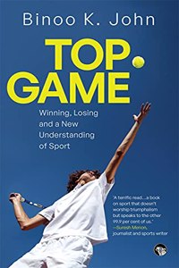 TOP GAME WINNING, LOSING AND A NEW UNDERSTANDING OF SPORT