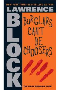 Burglars Can't Be Choosers